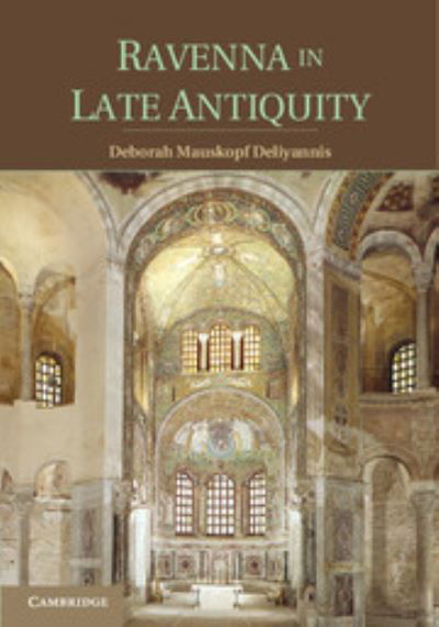 Cover for Deliyannis, Deborah Mauskopf (Indiana University) · Ravenna in Late Antiquity (Paperback Book) (2014)