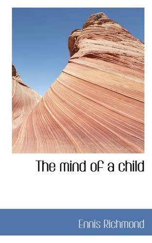Cover for Ennis Richmond · The Mind of a Child (Paperback Bog) (2009)