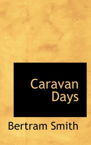 Cover for Bertram Smith · Caravan Days (Paperback Book) (2009)