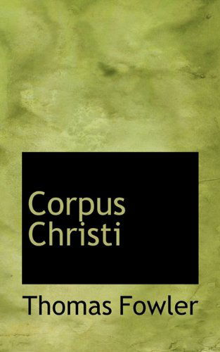 Cover for Thomas Fowler · Corpus Christi (Paperback Book) (2009)