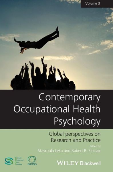 Cover for S Leka · Contemporary Occupational Health Psychology, Volume 3: Global Perspectives on Research and Practice (Hardcover Book) [Volume 3 edition] (2014)