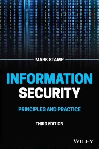 Information Security: Principles and Practice - Stamp, Mark (San Jose State University) - Books - John Wiley & Sons Inc - 9781119505907 - September 10, 2021