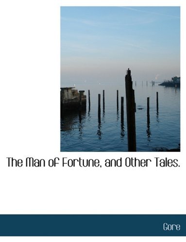 Cover for Gore · The Man of Fortune, and Other Tales. (Paperback Bog) (2010)