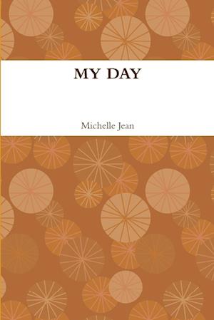 Cover for Michelle Jean · My Day (Book) (2013)