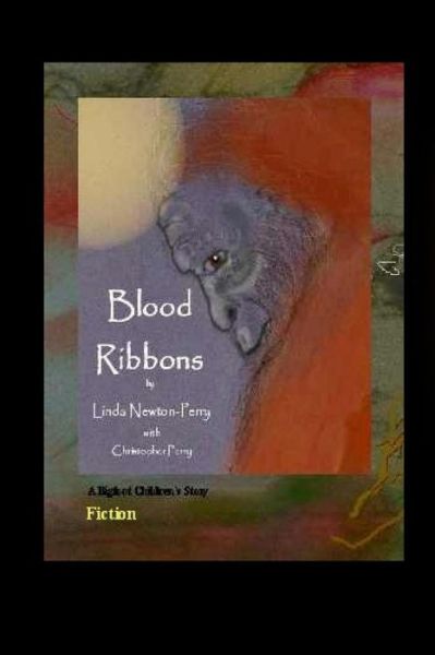 Blood Ribbons - Linda Perry - Books - Lulu.com - 9781312133907 - April 24, 2014