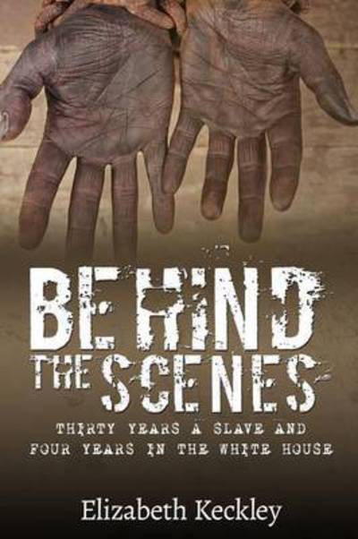 Cover for Elizabeth Keckley · Behind the Scenes (Pocketbok) (2015)