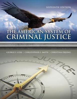 Cover for Cole, George (University of Connecticut) · The American System of Criminal Justice (Hardcover Book) (2018)