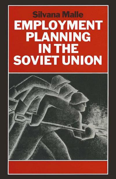 Cover for Silvana Malle · Employment Planning in the Soviet Union: Continuity and Change - Studies in Russian and East European History and Society (Paperback Book) [1st ed. 1990 edition] (1990)