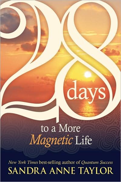 Cover for Sandra Anne Taylor · 28 Days to a More Magnetic Life (Paperback Book) (2009)