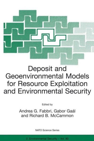 Cover for Eulalia Gili · Deposit and Geoenvironmental Models for Resource Exploitation and Environmental Security - Nato Science Partnership Subseries: 2 (Paperback Bog) [Softcover reprint of the original 1st ed. 2003 edition] (2003)