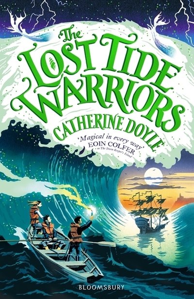 The Lost Tide Warriors: Storm Keeper Trilogy 2 - The Storm Keeper Trilogy - Catherine Doyle - Libros - Bloomsbury Publishing PLC - 9781408896907 - 11 de julio de 2019