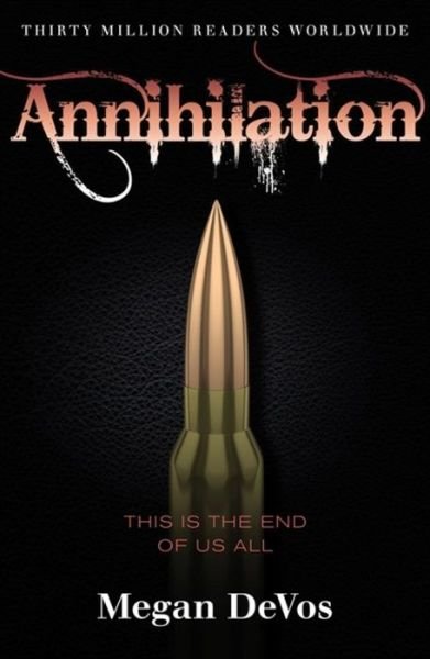 Cover for Megan DeVos · Annihilation: Book 4 in the Anarchy series - Anarchy (Paperback Book) (2019)