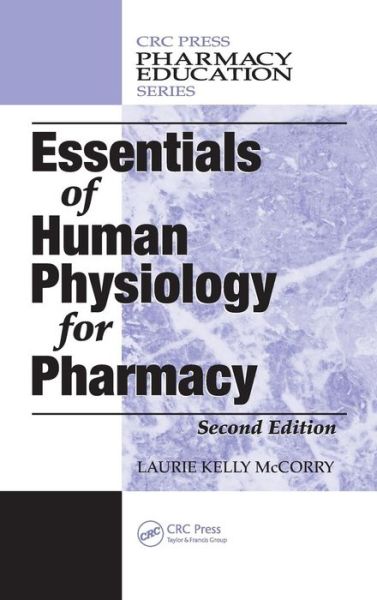 Cover for Laurie Kelly McCorry · Essentials of Human Physiology for Pharmacy - Pharmacy Education Series (Hardcover Book) (2008)