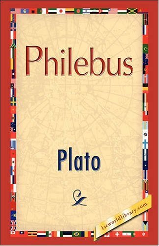 Philebus - Plato - Bøker - 1st World Publishing - 9781421893907 - 1. oktober 2008