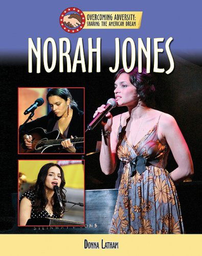 Cover for Donna Latham · Norah Jones (Overcoming Adversity: Sharing the American Dream) (Hardcover Book) (2009)