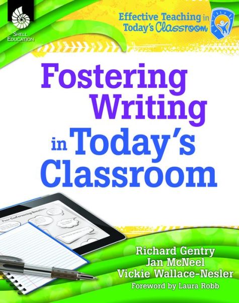 Cover for Richard Gentry · Fostering Writing in Today's Classroom (Paperback Book) (2014)