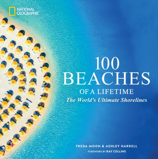 Cover for Freda Moon · 100 Beaches of a Lifetime: The World's Ultimate Shorelines (Hardcover Book) (2025)