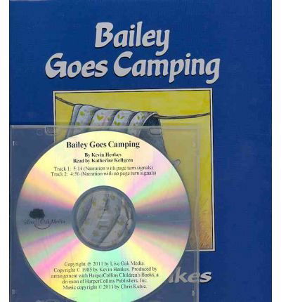 Bailey Goes Camping - Kevin Henkes - Kirjat - Live Oak Media - 9781430109907 - sunnuntai 1. toukokuuta 2011