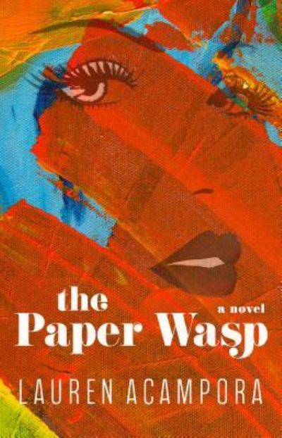 Cover for Lauren Acampora · The Paper Wasp (Hardcover Book) (2019)