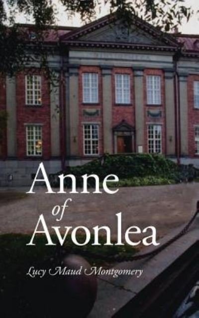 Cover for Lucy Maud Montgomery · Anne of Avonlea, Large-Print Edition (Innbunden bok) (2008)