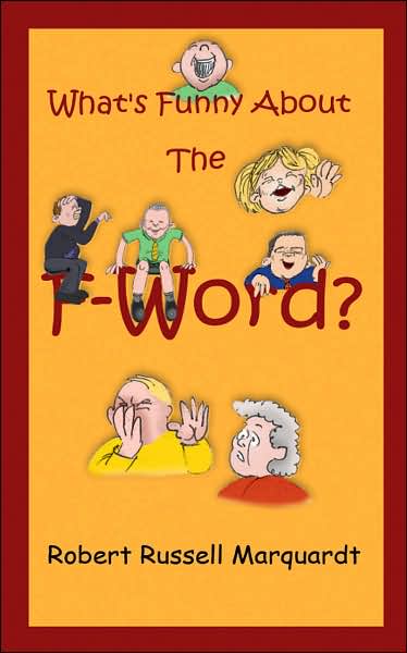 Cover for Robert Marquardt · What's Funny About the F-word? (Paperback Book) (2007)