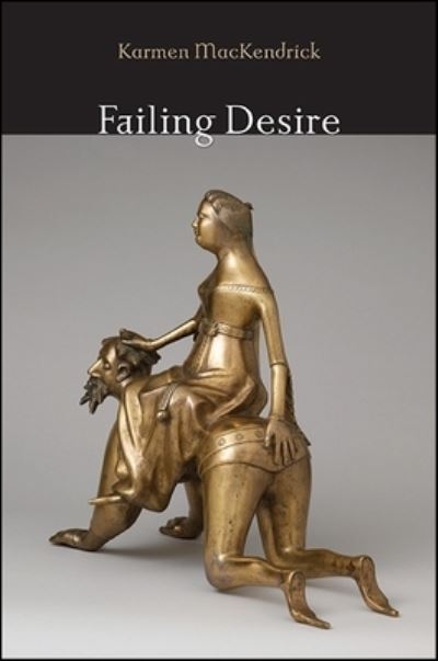 Cover for Karmen MacKendrick · Failing Desire (Paperback Book) (2018)