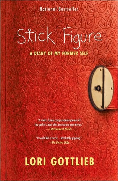 Stick Figure: A Diary of My Former Self - Lori Gottlieb - Livres - Simon & Schuster - 9781439148907 - 17 novembre 2009