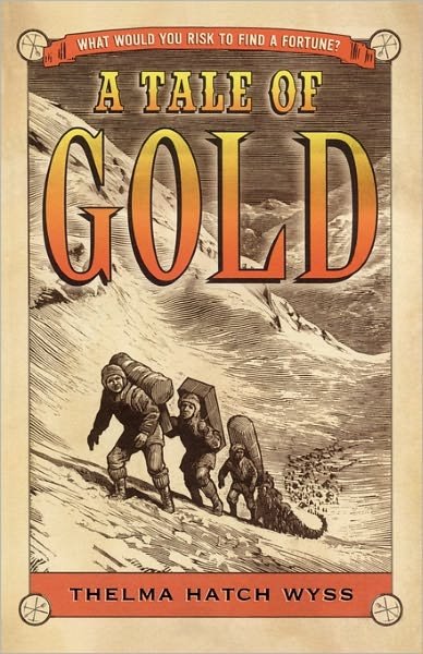 Cover for Thelma Hatch Wyss · A Tale of Gold (Pocketbok) (2011)