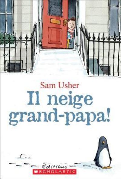 Neige Grand-Papa! - Sam Usher - Kirjat - Scholastic Canada, Limited - 9781443136907 - lauantai 1. marraskuuta 2014