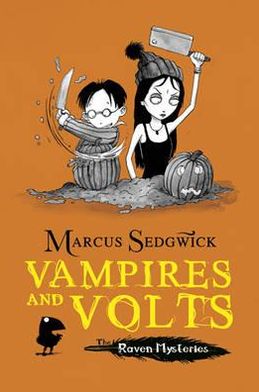 Raven Mysteries: Vampires and Volts: Book 4 - Raven Mysteries - Marcus Sedgwick - Książki - Hachette Children's Group - 9781444001907 - 6 października 2011