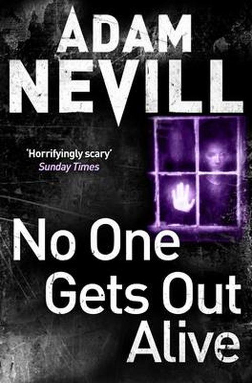 Cover for Adam Nevill · No One Gets Out Alive (Paperback Book) [Main Market Ed. edition] (2014)