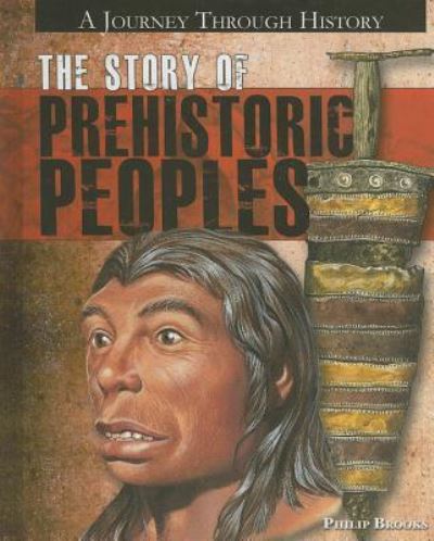 Cover for Philip Brooks · The story of prehistoric peoples (Book) (2011)