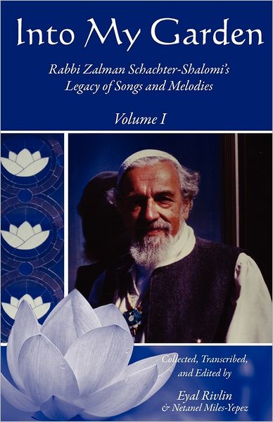 Cover for Eyal Rivlin · Into My Garden: Rabbi Zalman Schachter-shalomi's Legacy of Songs and Melodies (Paperback Bog) (2011)