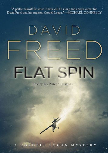 Cover for David Freed · Flat Spin (Cordell Logan Mysteries, Book 1) (Library Edition) (Cordell Logan Mystery) (Audiobook (CD)) [Library, Unabridged Library edition] (2012)