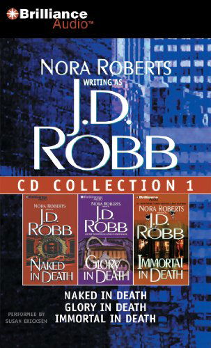 Cover for J. D. Robb · J. D. Robb CD Collection 1: Naked in Death, Glory in Death, Immortal in Death (In Death Series) (Audiobook (CD)) [Abridged edition] (2011)