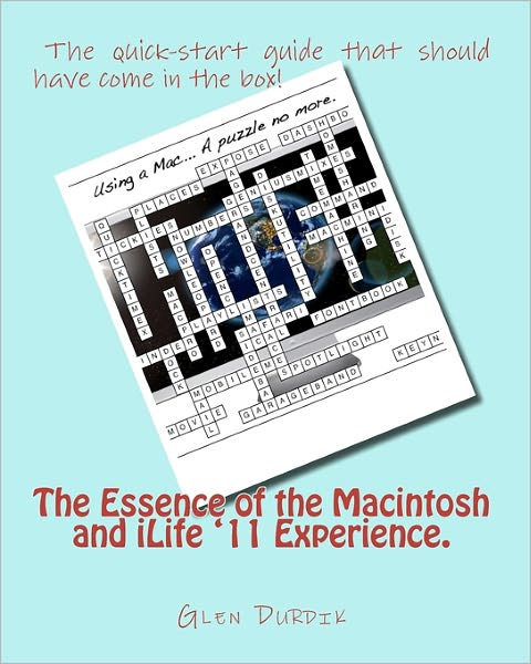 Cover for Glen Durdik · The Essence of the Macintosh and Ilife '11 Experience. (Paperback Book) (2010)