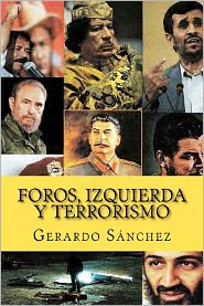 Cover for Gerardo Sánchez · Foros, Izquierda Y Terrorismo (Paperback Book) [Spanish edition] (2011)