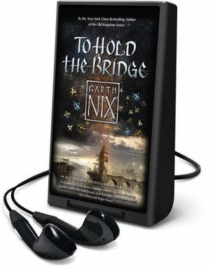 Cover for Garth Nix · To Hold the Bridge (DIV) (2015)