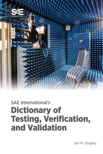 Cover for Jon M. Quigley · SAE International's Dictionary of Testing, Verification, and Validation (Book) (2023)