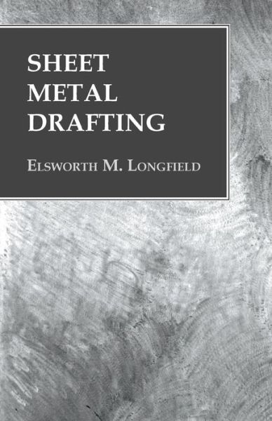 Cover for Elsworth M Longfield · Sheet Metal Drafting (Pocketbok) (2016)