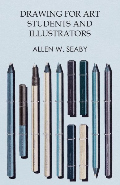 Cover for Allen W Seaby · Drawing for Art Students and Illustrators (Paperback Bog) (2016)