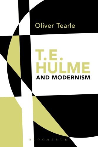 Cover for Tearle, Dr Oliver (Loughborough University, UK) · T.E. Hulme and Modernism (Paperback Book) (2015)