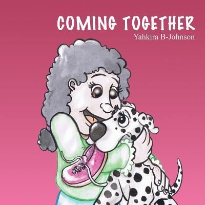 Cover for Yahkira B-Johnson · Coming Together (Paperback Book) (2016)