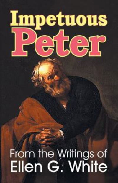 Cover for Ellen G White · Impetuous Peter (Paperback Book) (2017)