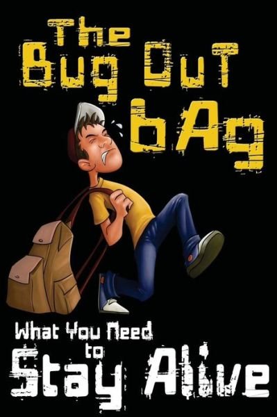 Cover for M. T. Anderson · The Bug out Bag: What You Need to Stay Alive (Paperback Book) (2012)