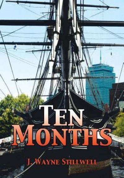 Cover for J Wayne Stillwell · Ten Months (Hardcover Book) (2013)