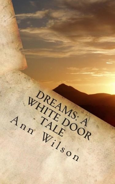 Cover for Ann Wilson · Dreams: a White Door Tale (Taschenbuch) (2013)
