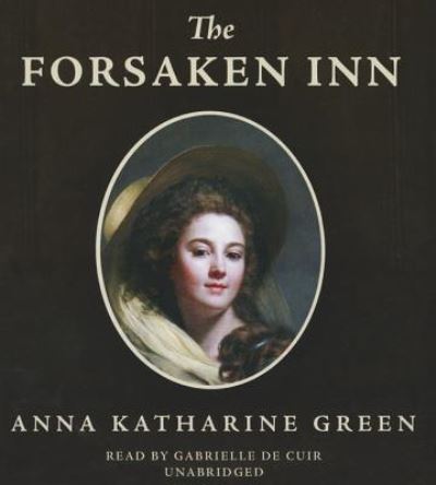 The Forsaken Inn - Anna Katharine Green - Music - SKYBOAT MEDIA - 9781483033907 - November 1, 2014