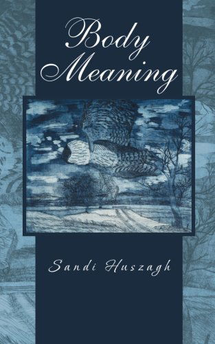 Cover for Sandi Huszagh · Body Meaning (Paperback Book) (2013)