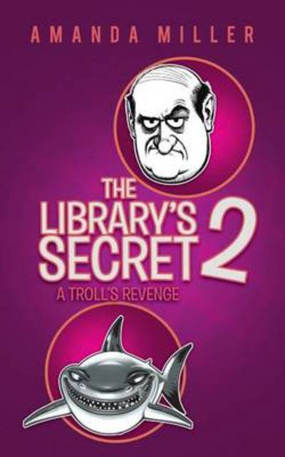 Cover for Amanda Miller · The Library's Secret 2: a Troll's Revenge (Paperback Book) (2013)